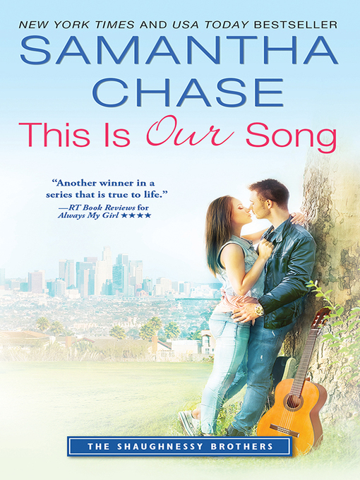 Title details for This Is Our Song by Samantha Chase - Available